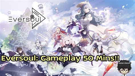 Eversoul Gameplay 50 Mins YouTube