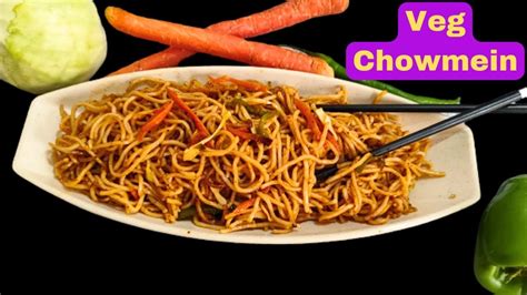 Chowmein Recipe Veg Noodles Street Style Veg Chowmein Recipe