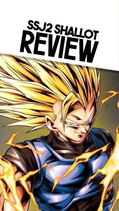 Character Review Ssj2 Shallot Dragon Ball Legends