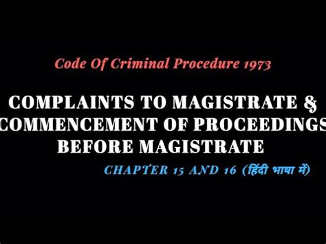 Chapter Of Crpc Complaints To Magistrate And Commencement Of