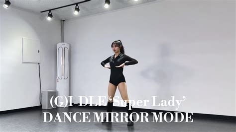 G I Dle Super Lady Dance Cover Mirror Mode Youtube