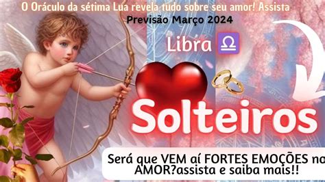 Libra Solteirote Prepara Pq Seu Ex Vai Te Procurar E Confessar Algo