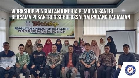 Workshop Penguatan Kinerja Pembina Santri Pesantresn Subulussalam