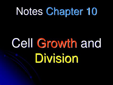 Ppt Notes Chapter 10 Cell Growth And Division Powerpoint Presentation