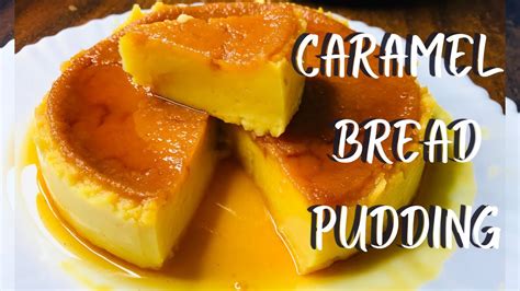 Caramel Bread Pudding Easy Pudding Recipe Without Egg And Oven Youtube