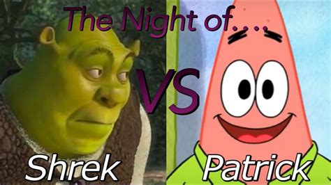 💖the Night Of Shrek Vs Patrick Mashups💖 Youtube