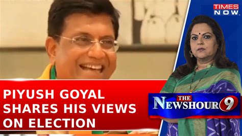 Piyush Goyal Shares His Views Over How Elections Changed Over Years ...