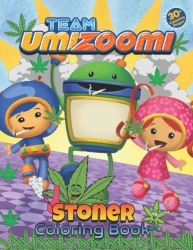 Team Umizoomi Stoner Coloring Book Psychedelic Coloring Books For