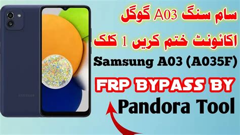 How To Hard Reset Samsung A03 Samsung A035f Frp Bypass By Pandora Tool Youtube