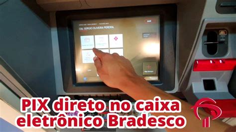 Pix Bradesco Direto No Caixa Eletr Nico Youtube