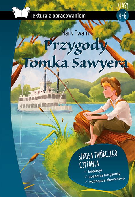 Przygody Tomka Sawyera Lektura Z Opracowaniem Mark Twain