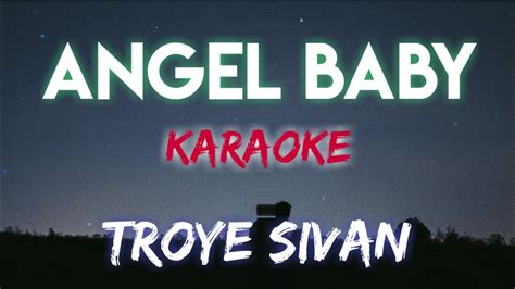 Angel Baby Troye Sivan Karaoke Version Trending Music Lyrics