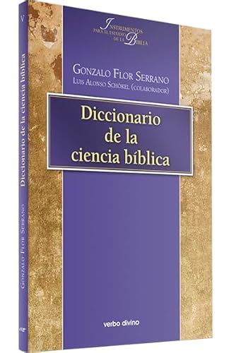 Diccionario De La Ciencia B Blica Gonzalo Flor Serrano Luis Alonso