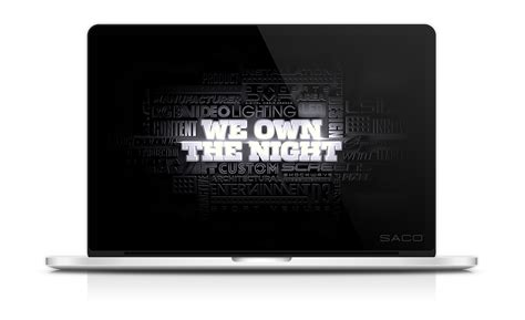 We Own The Night Wallpaper – SACO Technologies Inc