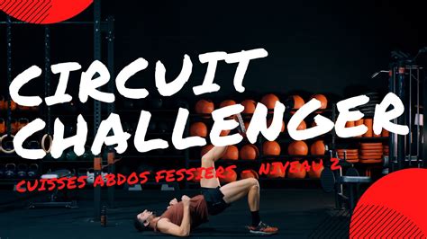 Circuit Cuisses Abdos Fessier Tout Y Passe Moins De Minutes Pour