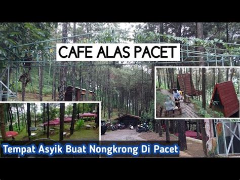 Nongkrong Di Cafe Alas Pacet Pacet Mojokerto YouTube