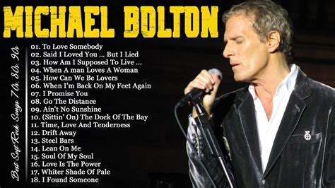 Michael Bolton Greatest Hits Best Songs Of Michael Bolton Soft Rock