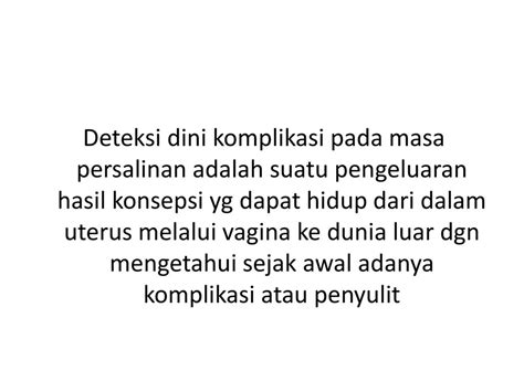 DETEKSI DINI KOMPLIKASI DAN PENYAKIT YG MENYERTAI MASA PERSALINAN PADA