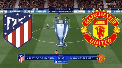 Fifa Atletico Madrid Vs Manchester United Uefa Champions League