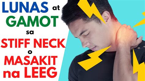 Lunas At GAMOT Sa STIFF NECK Masakit Na LEEG Mga SANHI First AID