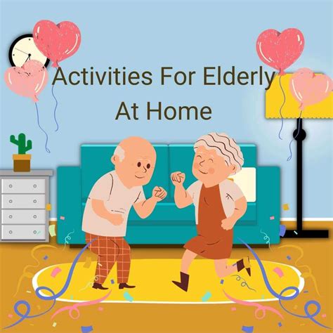 Activities for Elderly at Home - Center For Senior Health