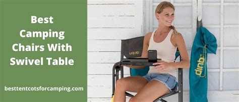 Best Camping Chairs With Swivel Table (Folding & Portable) | Best Tent ...