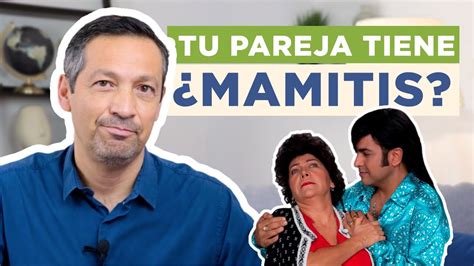 ¿tu Pareja Tiene Mamitis Rafael Ayala Transformación Personal Youtube