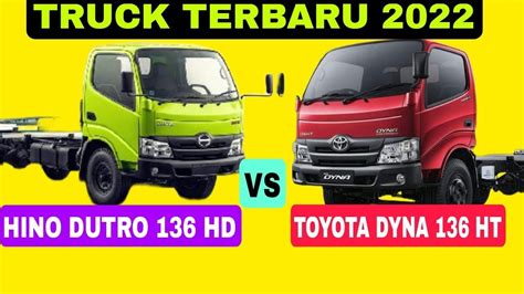 Review Komparasi Truck Terbaru Antara Hino Dutro 136 Hd Dengan Toyota