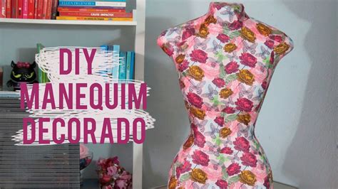 Diy Como Fazer Manequim Decorado Por Diane Silva YouTube