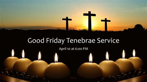 Good Friday Tenebrae Service Youtube