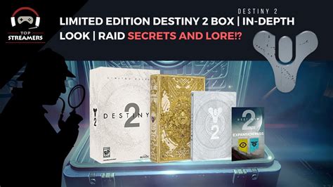 Limited Edition Destiny 2 Box In Depth Look Raid Secrets And Lore