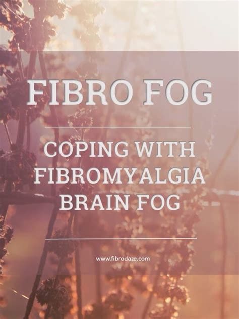 Fibro Fog Coping With Fibromyalgia Brain Fog Artofit