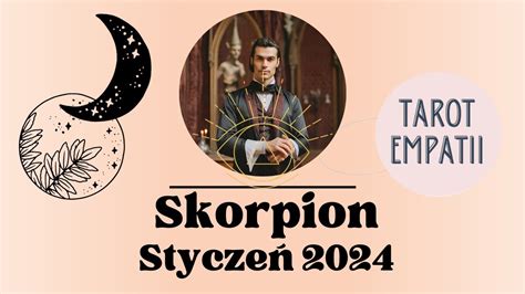 Tarot czytanie Skorpion Styczeń 2024 YouTube