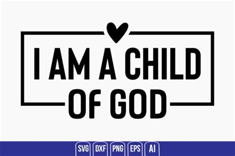 I Am A Child Of God Graphic By Creativemim2001 · Creative Fabrica