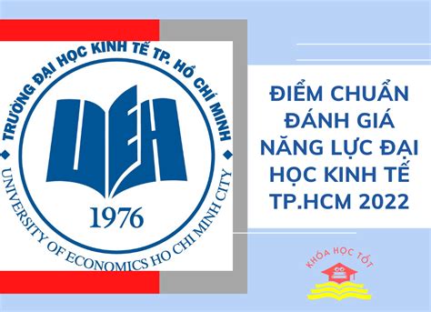 Điểm chuẩn đánh giá năng lực Đại học Kinh tế TP HCM 2022