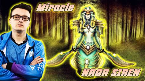 Miracle Plays Safelane Naga Siren Dota 2 Pro Plays YouTube