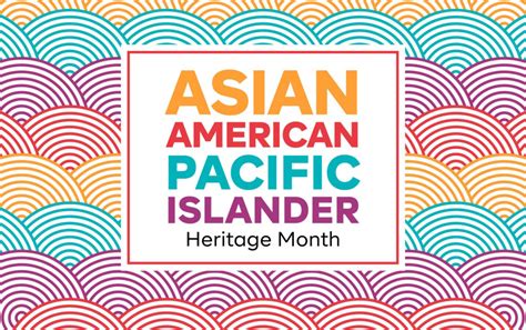 Recognizing Asian American And Pacific Islander Month News Details