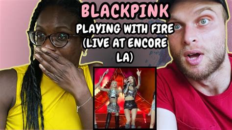 BLACKPINK Playing With Fire Reaction Live At Encore LA FIRST TIME