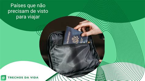 Pa Ses Que N O Precisam De Visto Para Viajar Trechos Da Vida