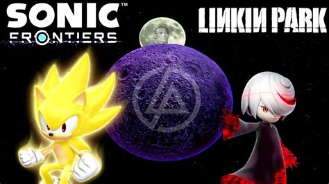 Sonic Frontiers X Linkin Park Chester Tribute 2023 Youtube