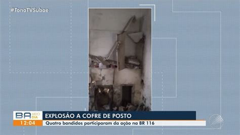 Bandidos Explodem E Saqueiam Cofre De Posto De Combust Vel Em Feira De