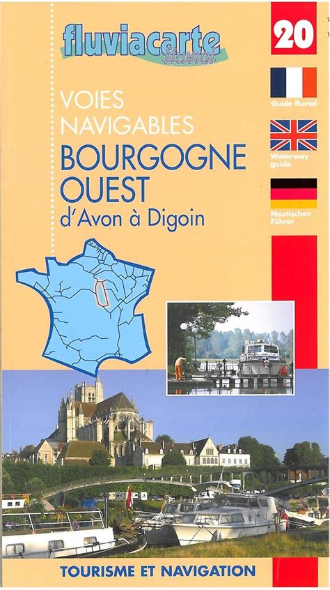 Les Voies Navigables De La Bourgogne Ouest D Avon Digoin Par Les