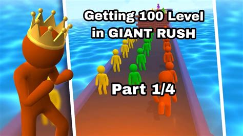 GETTING 100 LEVEL IN *GIANT RUSH* || Part 1/4 - YouTube