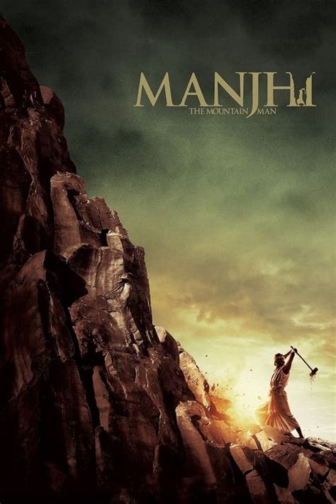 Manjhi: The Mountain Man (2015) — The Movie Database (TMDB)