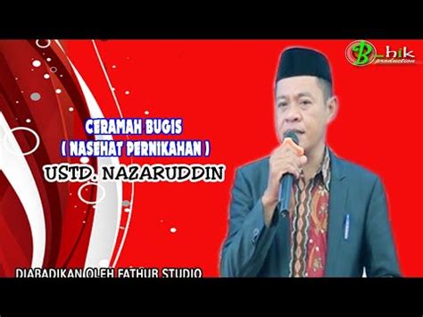 Ceramah Bugis Terbaru Ustd Nazaruddin Nasehat Pernikahan YouTube