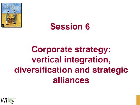 Solution Corporate Strategy Vertical Integration Diversification And