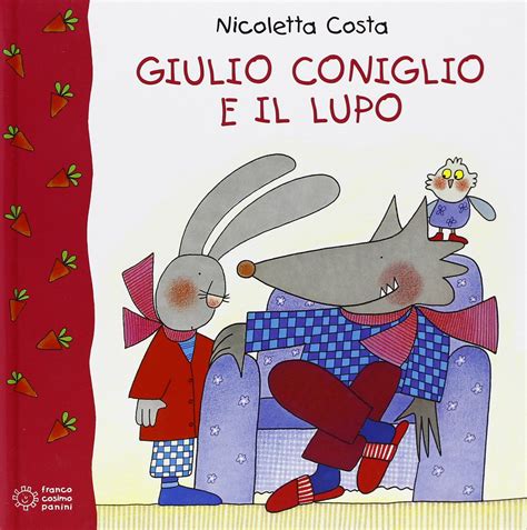 Giulio Coniglio E Il Lupo Ediz Illustrata Costa Nicoletta Amazon