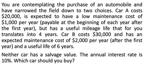 Solved You Are Contemplating The Purchase Of An Automobile Chegg