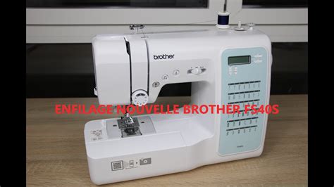 Enfilage Machine Coudre Brother Fs S Machine Coudre Brother