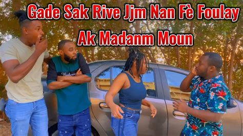 Gade Sak Rive Yon N G Nan F Foulay Ak Madanm Moun Yo Jjm Jowachen